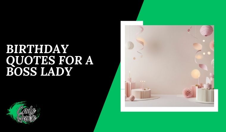 Birthday Quotes For A Boss Lady