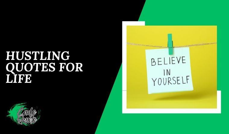 Hustling Quotes For Life