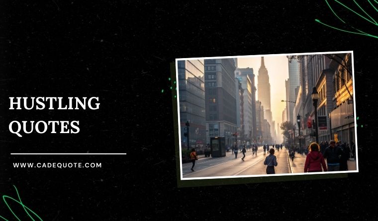 Hustling Quotes