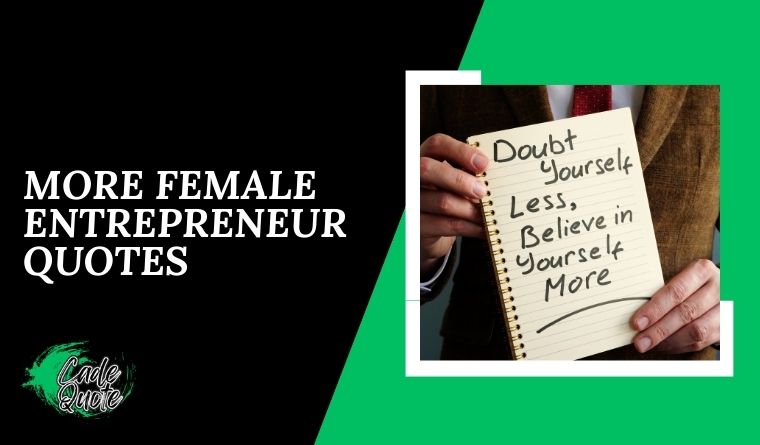 More Female Entrepreneur Quotes