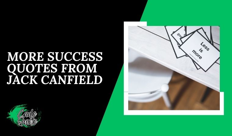More Success Quotes from Jack Canfield