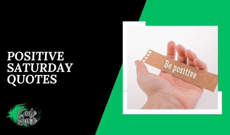 Positive Saturday Quotes