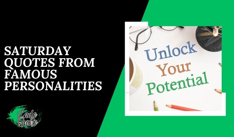 Saturday Quotes From Famous Personalities