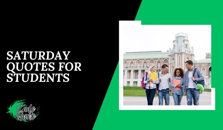 Saturday Quotes for Students