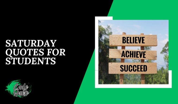 Saturday Quotes for Students