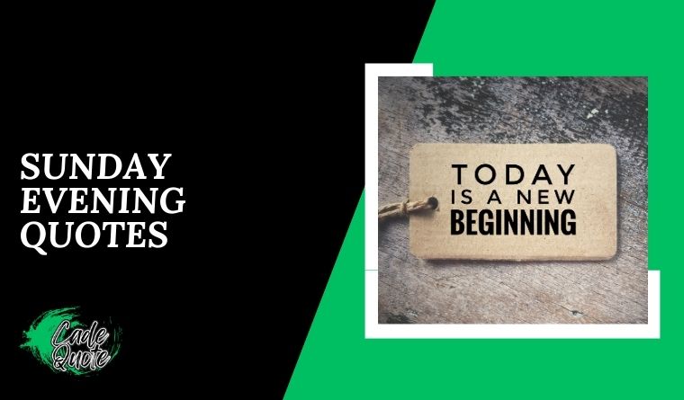 Sunday Evening Quotes