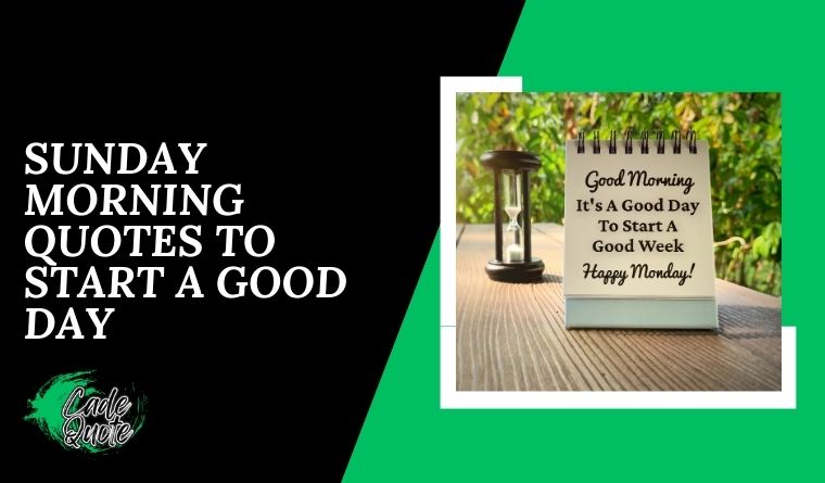 Sunday Morning Quotes to Start a Good Day