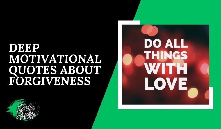 Deep Motivational Quotes About Forgiveness