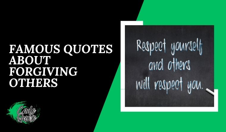 Famous Quotes About Forgiving Others