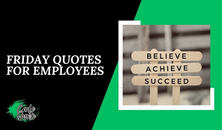 Friday Quotes For Employees