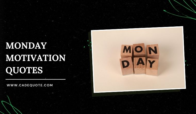 Monday Motivation Quotes