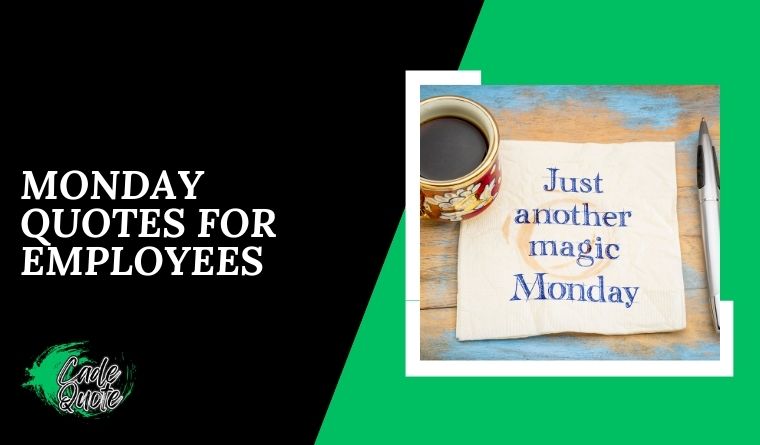 Monday Quotes for Employees