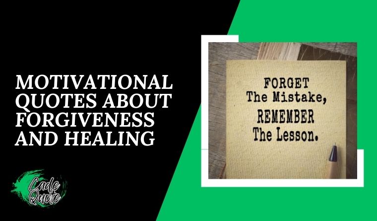 Motivational Quotes About Forgiveness and Healing