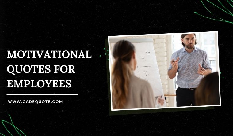 Motivational Quotes for Employees