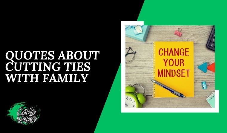 Quotes About Cutting Ties With Family