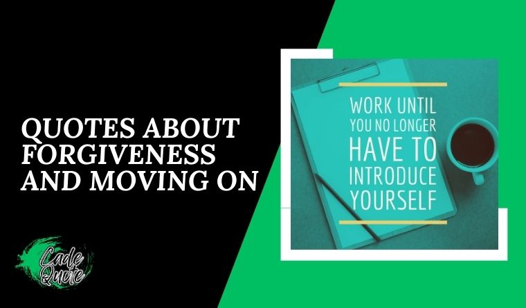 Quotes About Forgiveness and Moving On