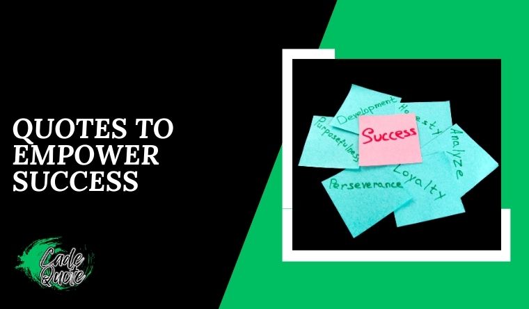 Quotes to empower success