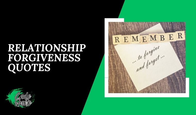 Relationship Forgiveness Quotes