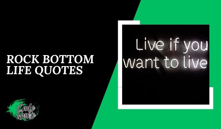 Rock Bottom Life Quotes