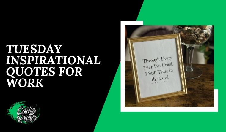 Tuesday Inspirational Quotes for Work