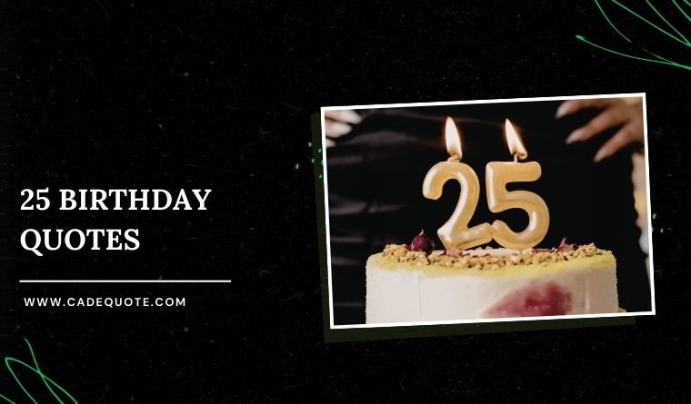 25 Birthday Quotes