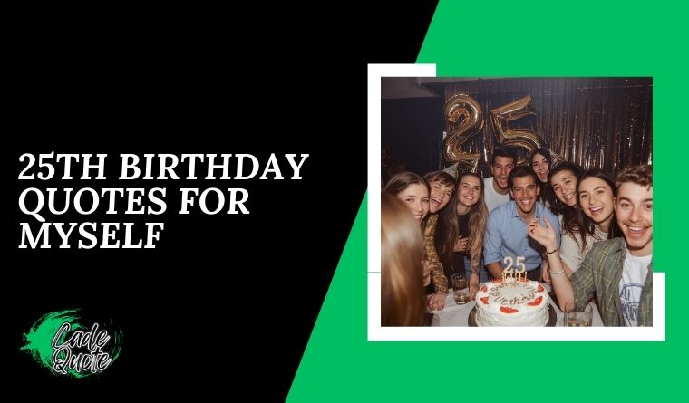 25th Birthday Quotes for Myself