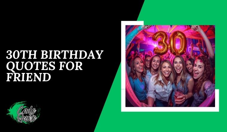 30th Birthday Quotes for Friend