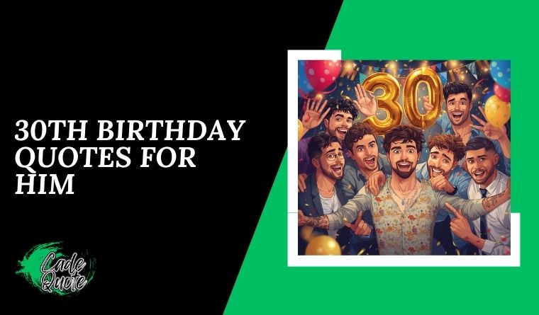 30th Birthday Quotes for Him