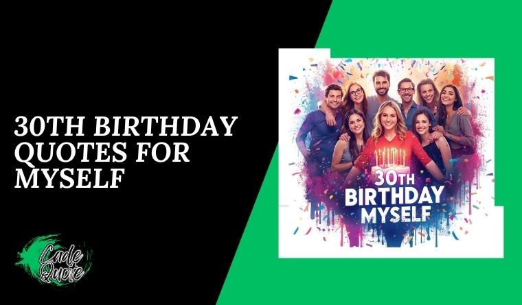 30th Birthday Quotes for Myself