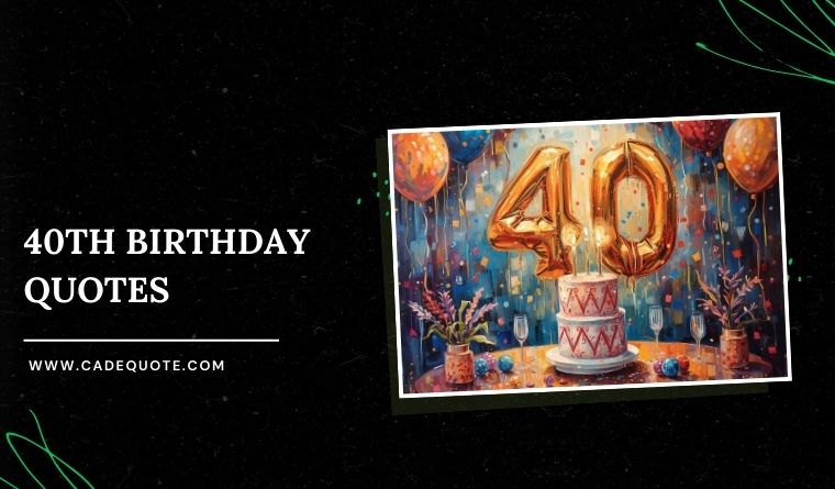 40th Birthday Quotes