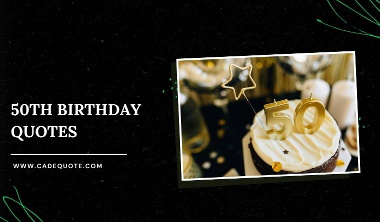 50th Birthday Quotes
