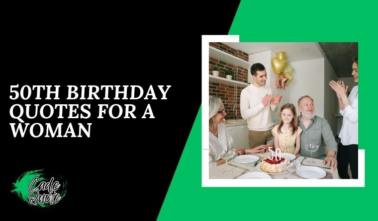 50th Birthday Quotes for a Woman