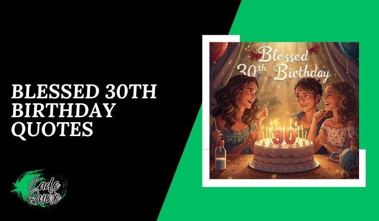 Blessed 30th Birthday Quotes