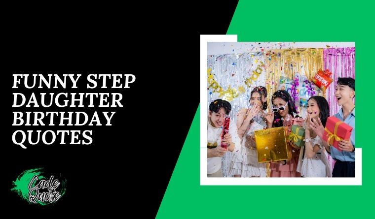 Funny Step Daughter Birthday Quotes