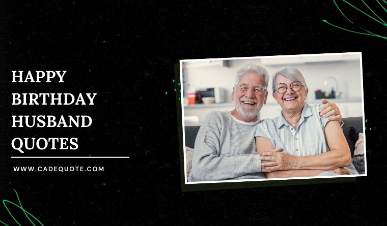 270 Happy Birthday Husband Quotes He’ll Never Forget