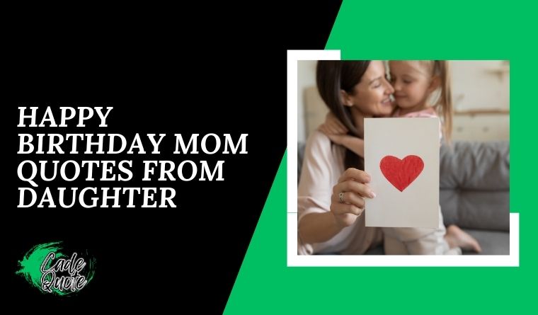 Happy Birthday Mom Quotes From Daughter