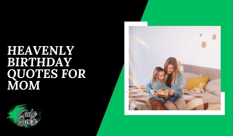 Heavenly Birthday Quotes for Mom