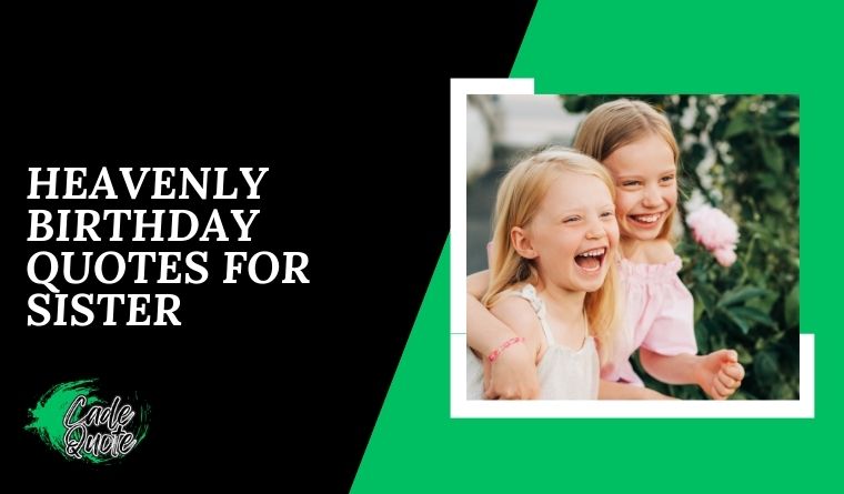 Heavenly Birthday Quotes for Sister