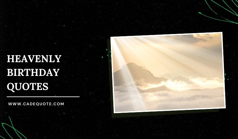 240 Heavenly Birthday Quotes for Someone in Heaven