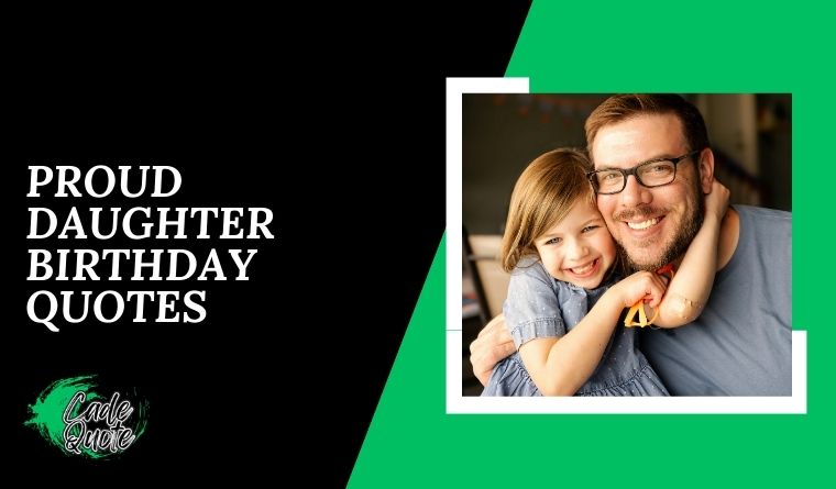 Proud Daughter Birthday Quotes
