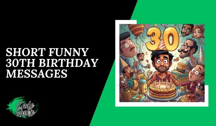 Short Funny 30th Birthday Messages