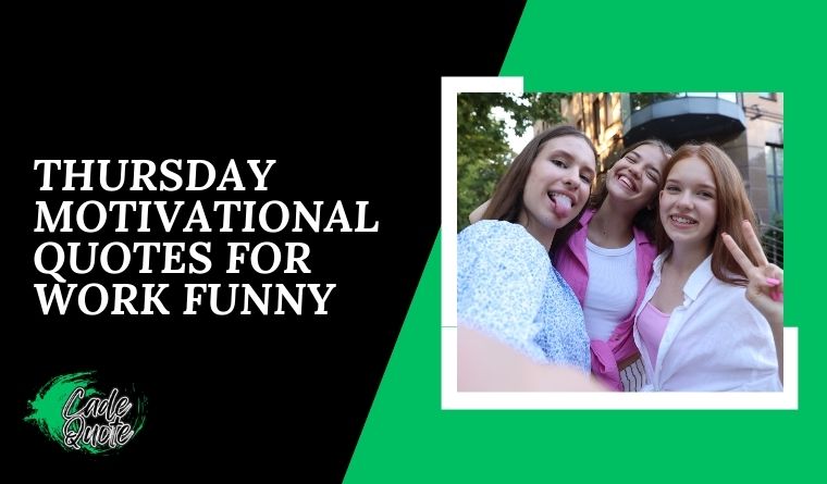 Thursday Motivational Quotes for Work Funny