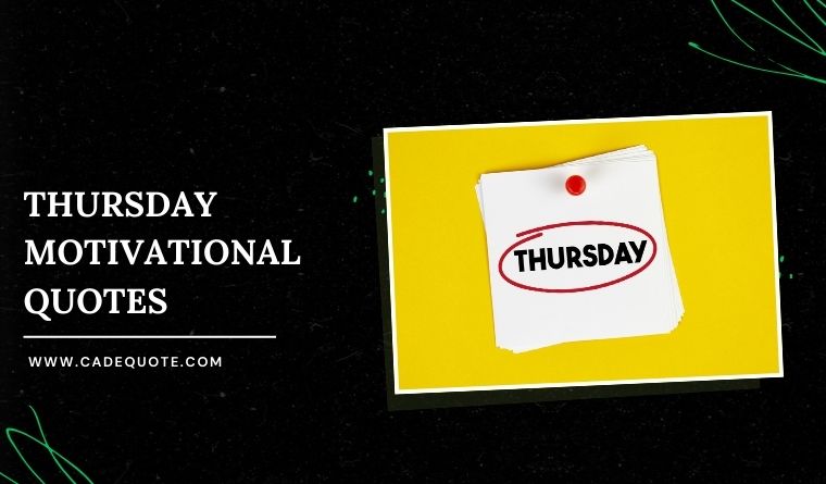120+ Thursday Motivational Quotes to Crush Your Day