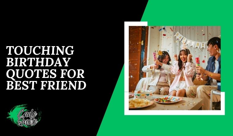 Touching Birthday Quotes for Best Friend