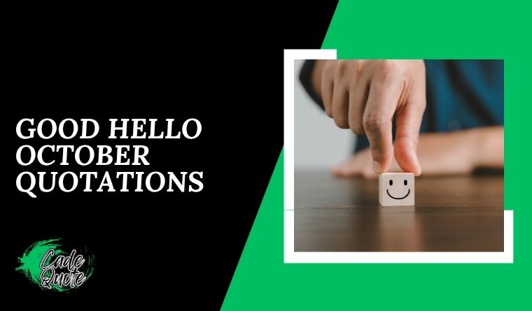 Good Hello October Quotations 