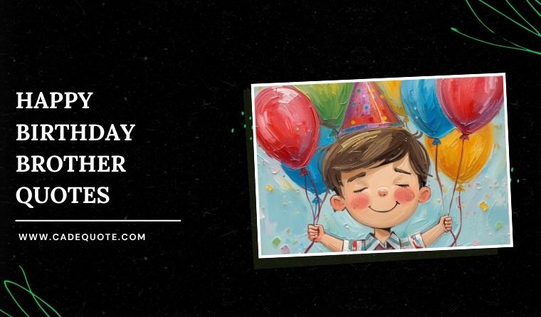 Happy Birthday Brother Quotes