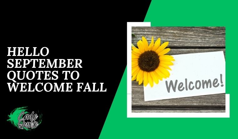 Hello September Quotes To Welcome Fall 🍁
