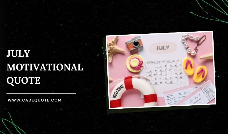 July Motivational Quote