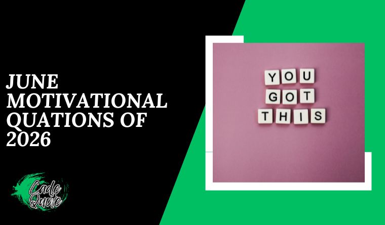 June Motivational Quations of 2026