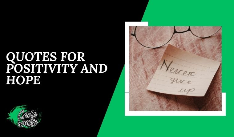 Quotes for Positivity and Hope
